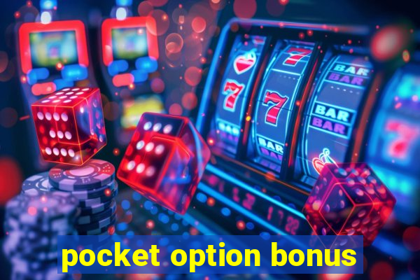 pocket option bonus